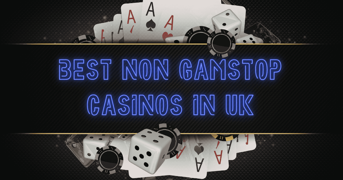 Non GamStop Casinos UK